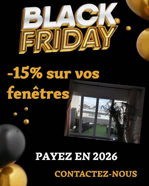 Black Friday : Changez vos fenêtres avec -15% de remise et payez en 2026 !